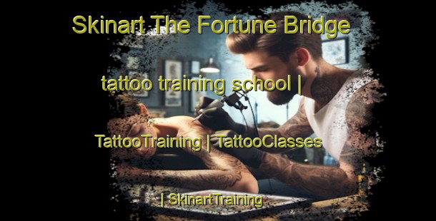 Skinart The Fortune Bridge tattoo training school | TattooTraining | TattooClasses | SkinartTraining-Canada